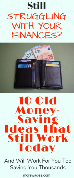 10 Old Money Saving Ideas[That Still Work Today] and will save you thousands that you can use for other useful items