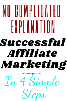 Affiliate marketing success is easy to succeed if you understand the 4 basics of making money online