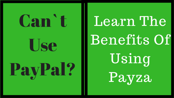Can`t Use PayPal? Using Payza online