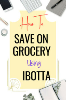 Ibotta App, how it works, and how to save on grocery with the Ibotta app.