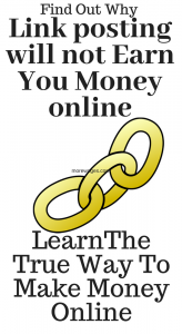 You will not make money posting links online but there are better ways to make money online