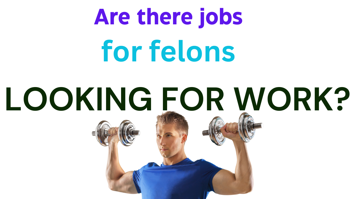 jobs for felons