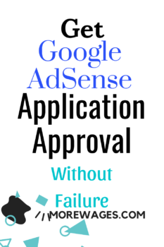 How To Get Approved By Google Adsense Fast