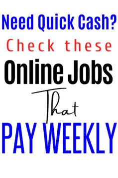 If you need to make money online fast,these online jobs that pay weekly are flexible you choose your hours,work and get paid every week.