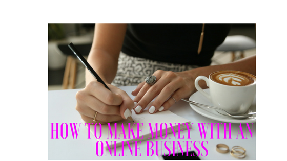 MAKE MONEY WITH ONLINE BUSINESS